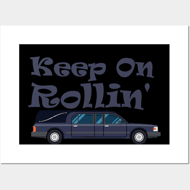 Keep On Rollin' Undertaker Wall Art by CollectingDeadman